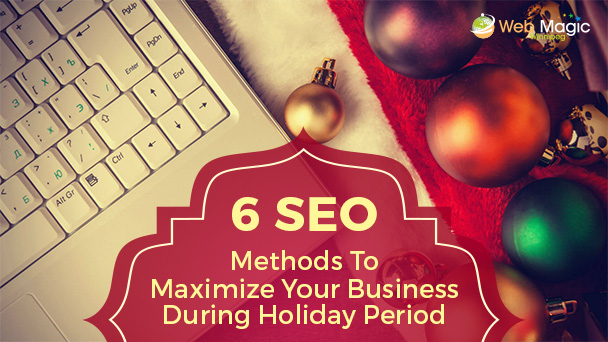 6-seo-methods-to-maximize-your-business-during-holiday-period